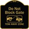 Signmission Designer Series-Do Not Block Gate Tow-away Zone With Graphic, 18" x 18", BG-1818-9852 A-DES-BG-1818-9852 - alternate 1